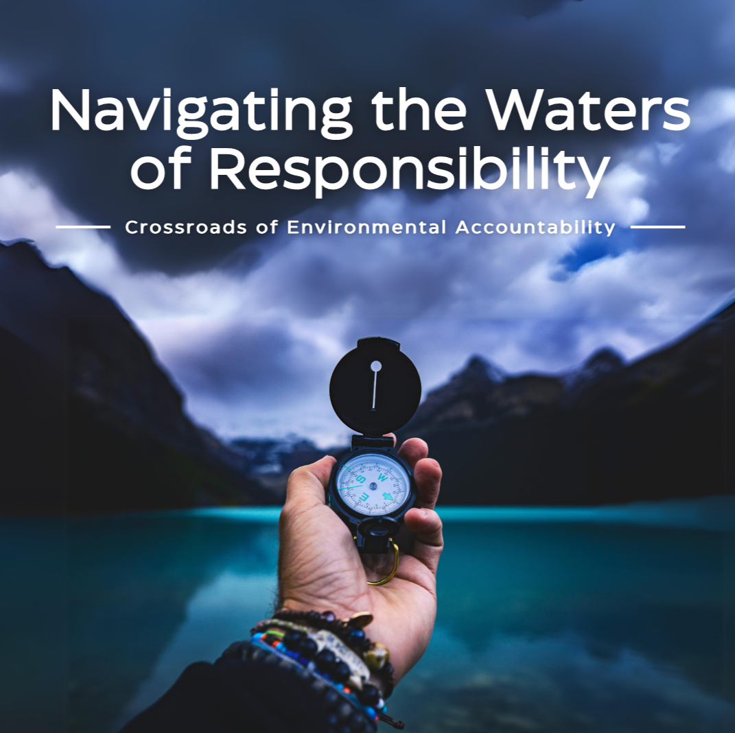 Navigating the Waters of Responsibility: B Corps at the Crossroads of Environmental Accountability